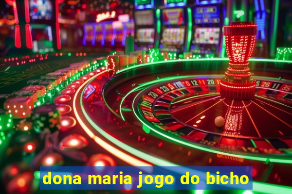 dona maria jogo do bicho