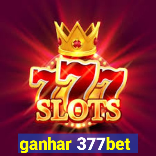 ganhar 377bet