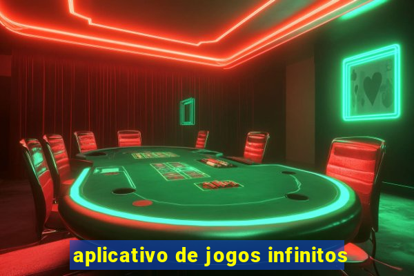 aplicativo de jogos infinitos