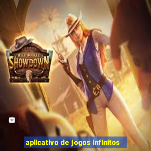 aplicativo de jogos infinitos