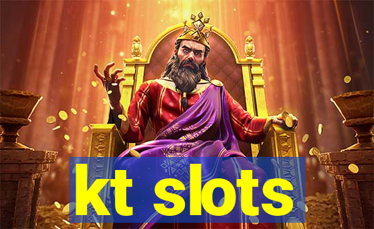 kt slots