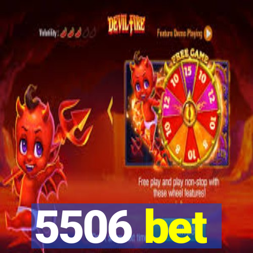 5506 bet