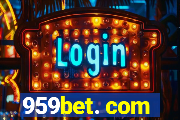 959bet. com