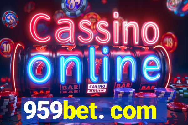 959bet. com