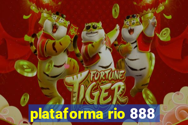 plataforma rio 888