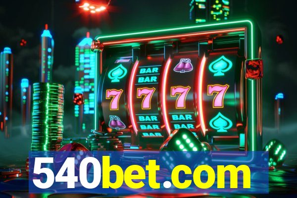 540bet.com