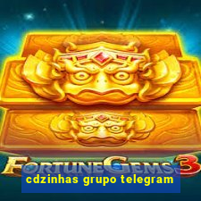 cdzinhas grupo telegram