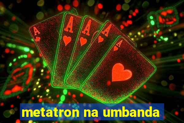 metatron na umbanda