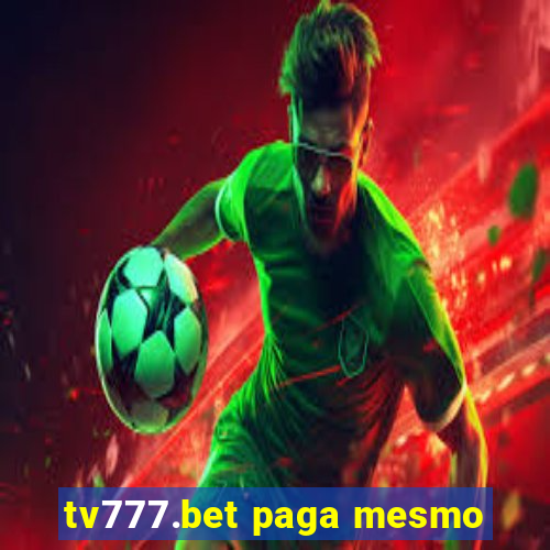 tv777.bet paga mesmo