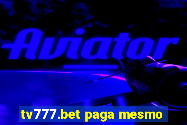 tv777.bet paga mesmo