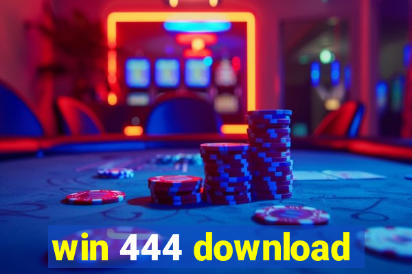 win 444 download