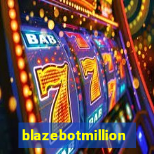 blazebotmillion