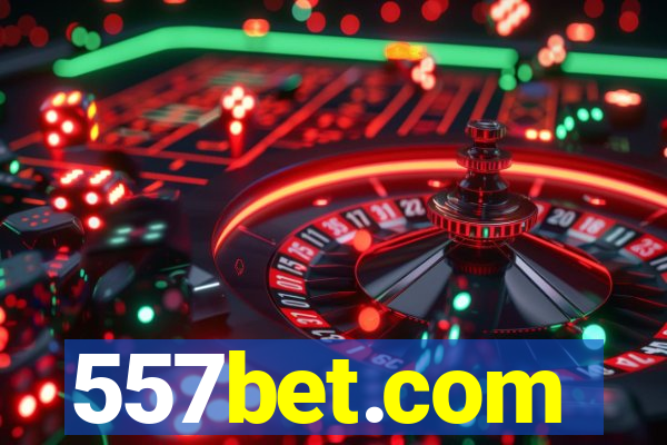 557bet.com