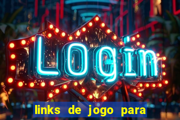 links de jogo para ganhar dinheiro