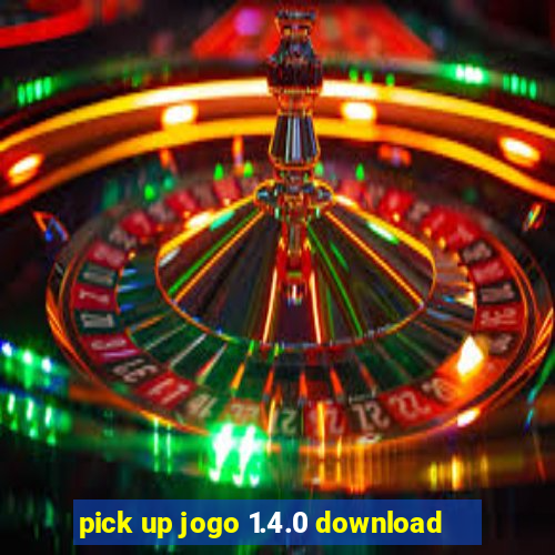 pick up jogo 1.4.0 download