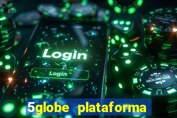 5globe plataforma de jogos