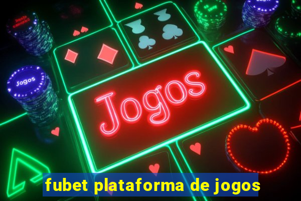 fubet plataforma de jogos