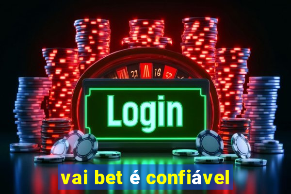 vai bet é confiável