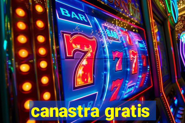 canastra gratis