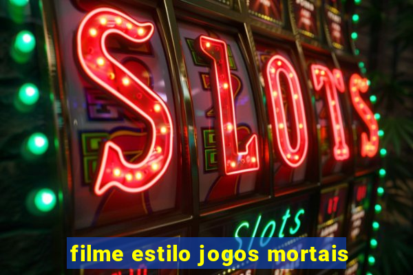 filme estilo jogos mortais