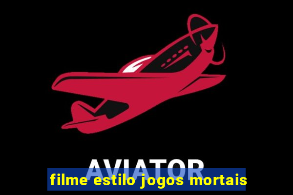 filme estilo jogos mortais