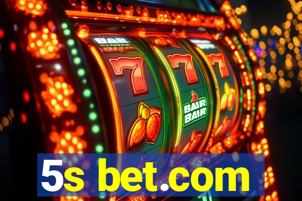 5s bet.com