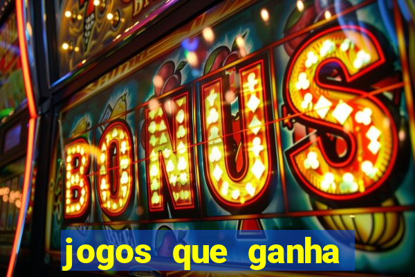 jogos que ganha dinheiro sem depositar