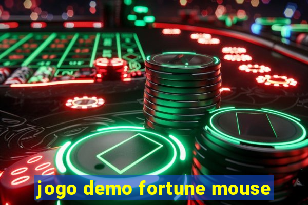 jogo demo fortune mouse