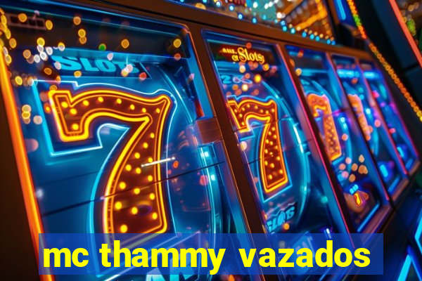 mc thammy vazados