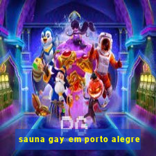 sauna gay em porto alegre