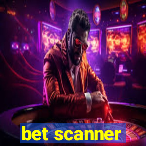 bet scanner