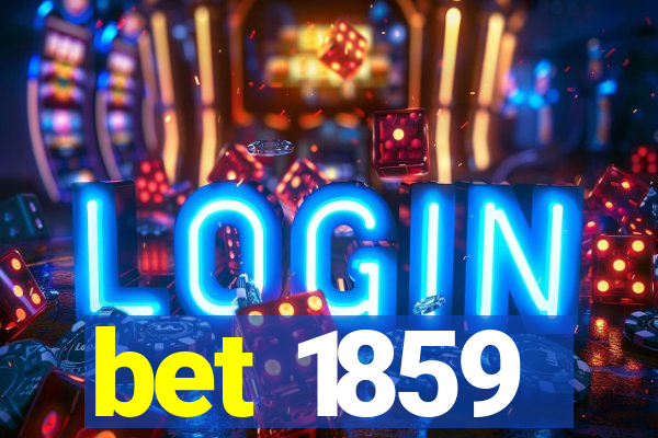 bet 1859