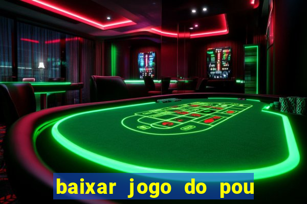 baixar jogo do pou no play store