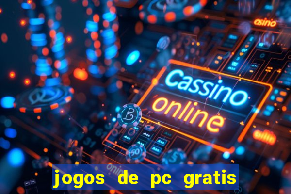 jogos de pc gratis para download