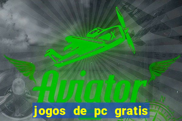 jogos de pc gratis para download