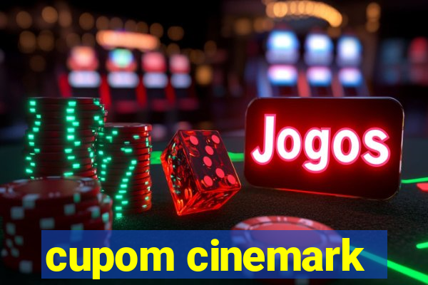 cupom cinemark