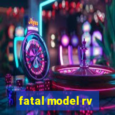 fatal model rv