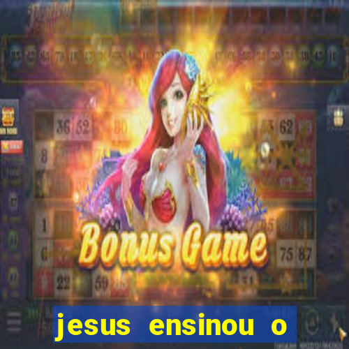 jesus ensinou o segredo da prosperidade