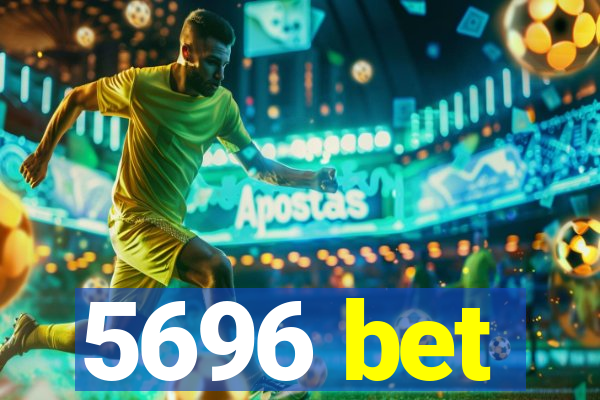 5696 bet