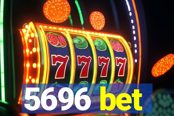 5696 bet