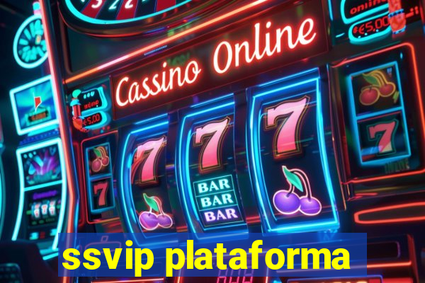 ssvip plataforma