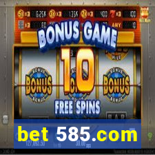 bet 585.com