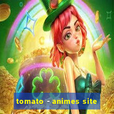 tomato - animes site