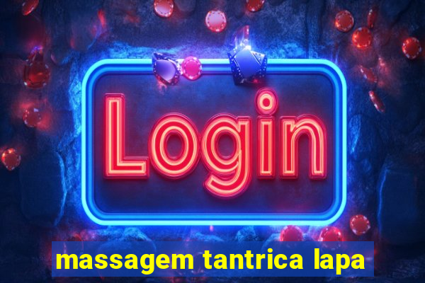 massagem tantrica lapa