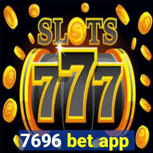 7696 bet app