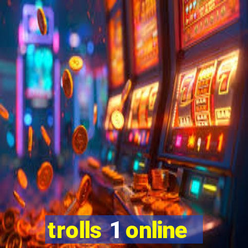 trolls 1 online