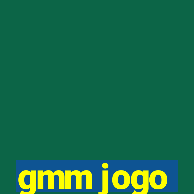 gmm jogo