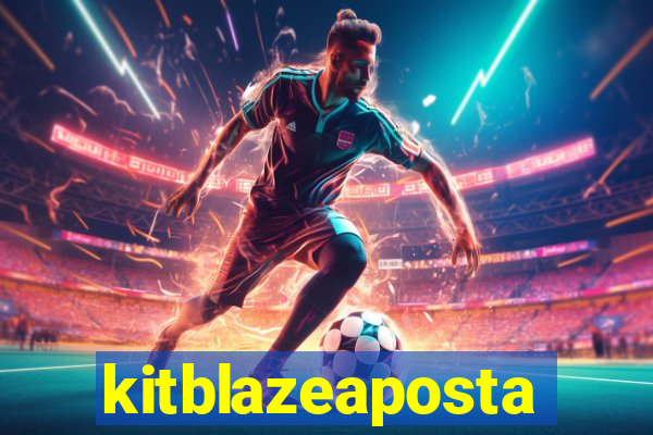 kitblazeaposta