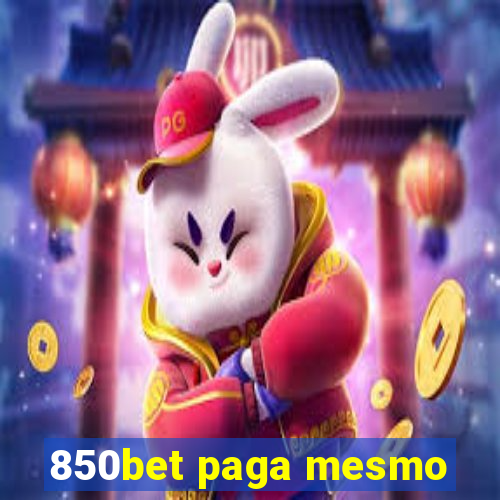 850bet paga mesmo