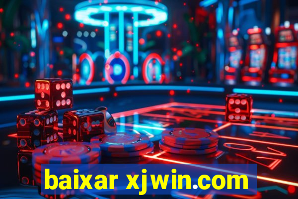 baixar xjwin.com